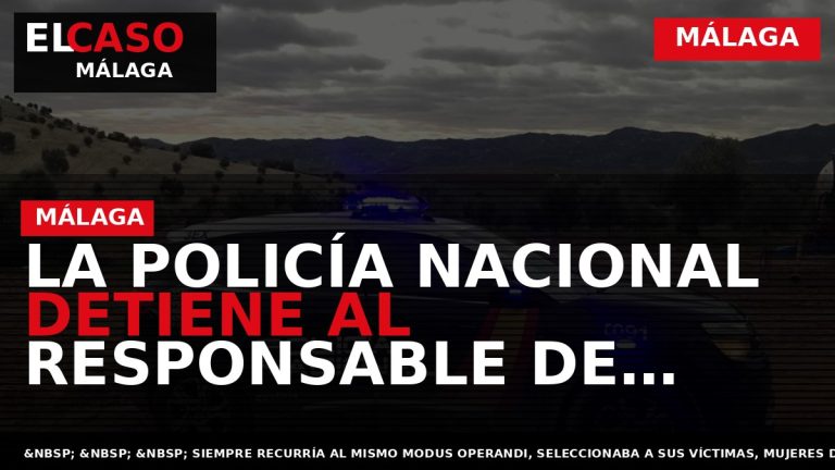 Portada El Caso Málaga: LA POLICÍA NACIONAL DETIENE AL RESPONSABLE DE TRES ROBOS CON VIOLENCIA — MÁLAGA