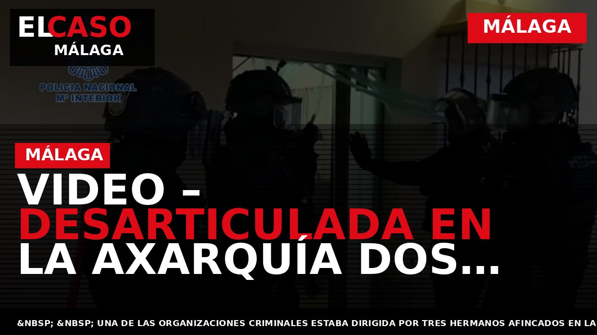 VIDEO – Desarticulada en la Axarquía dos redes de narcotraficantes con conexiones entre sí en una operación con 16 detenidos