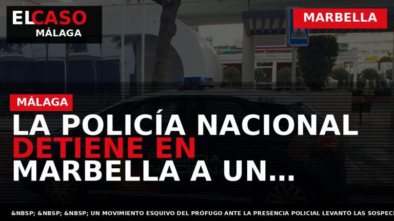Portada El Caso Málaga: LA POLICÍA NACIONAL DETIENE EN MARBELLA A UN PRÓFUGO RECLAMADO POR — MARBELLA