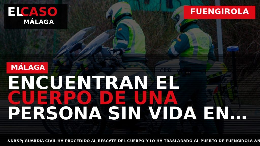 Portada El Caso Málaga: ENCUENTRAN EL CUERPO DE UNA PERSONA SIN VIDA EN LA COSTA — FUENGIROLA