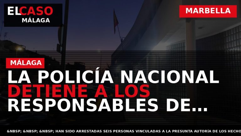 Portada El Caso Málaga: LA POLICÍA NACIONAL DETIENE A LOS RESPONSABLES DE TRES ROBOS DE — MARBELLA