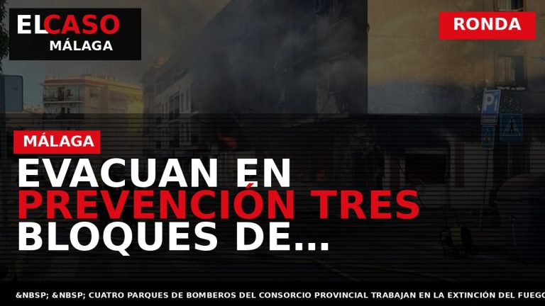 Portada El Caso Málaga: EVACUAN EN PREVENCIÓN TRES BLOQUES DE VIVIENDAS POR EL INCENDIO DE — RONDA