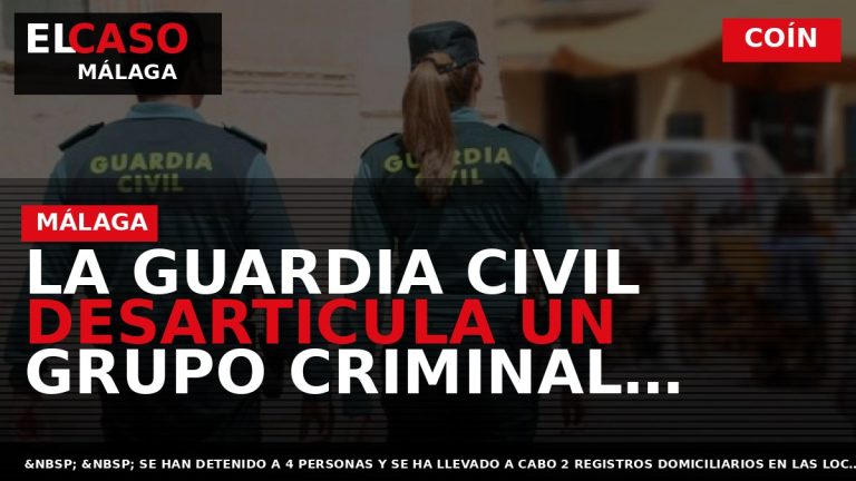 Portada El Caso Málaga: LA GUARDIA CIVIL DESARTICULA UN GRUPO CRIMINAL DEDICADO AL CULTIVO INTENSIVO — COÍN