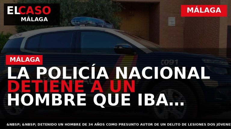Portada El Caso Málaga: LA POLICÍA NACIONAL DETIENE A UN HOMBRE QUE IBA AMENAZANDO A — MÁLAGA