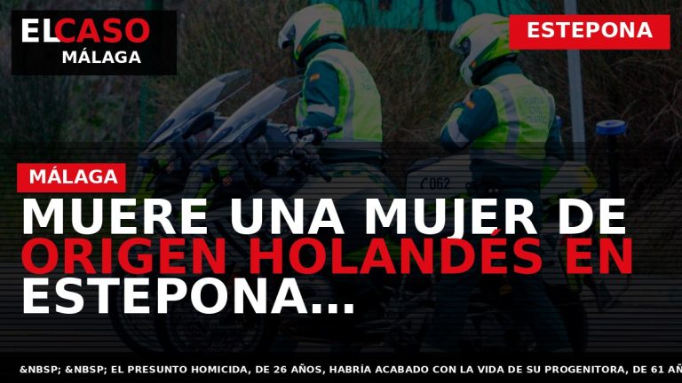 Portada El Caso Málaga: MUERE UNA MUJER DE ORIGEN HOLANDÉS EN ESTEPONA, PRESUNTAMENTE A MANOS — ESTEPONA