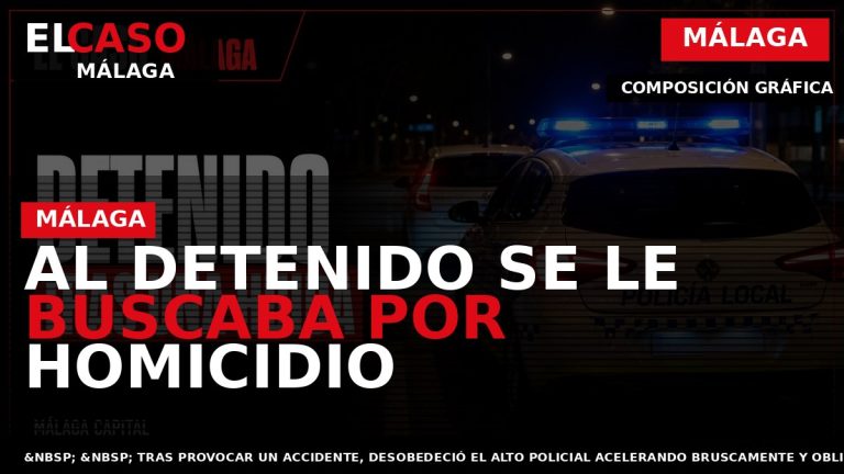 Portada El Caso Málaga: AL DETENIDO SE LE BUSCABA POR HOMICIDIO — MÁLAGA