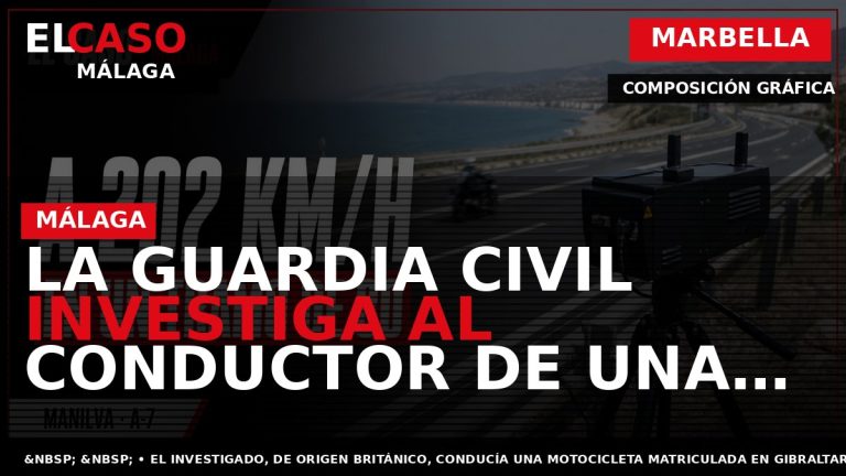 Portada El Caso Málaga: LA GUARDIA CIVIL INVESTIGA AL CONDUCTOR DE UNA MOTOCICLETA POR CIRCULAR — MARBELLA