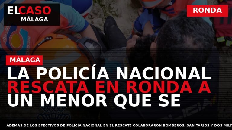 Portada El Caso Málaga: LA POLICÍA NACIONAL RESCATA EN RONDA A UN MENOR QUE SE — RONDA