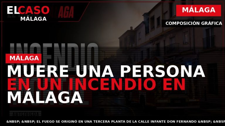 Portada El Caso Málaga: MUERE UNA PERSONA EN UN INCENDIO EN MÁLAGA — MÁLAGA