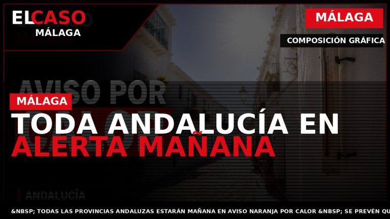 Portada El Caso Málaga: TODA ANDALUCÍA EN ALERTA MAÑANA — MÁLAGA