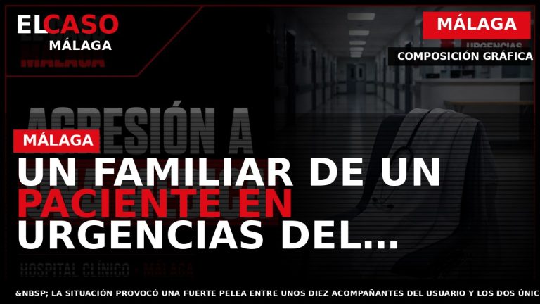 Portada El Caso Málaga: UN FAMILIAR DE UN PACIENTE EN URGENCIAS DEL HOSPITAL CLÍNICO TIRA — MÁLAGA