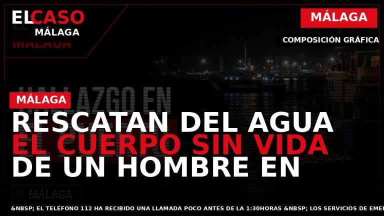 Portada El Caso Málaga: RESCATAN DEL AGUA EL CUERPO SIN VIDA DE UN HOMBRE EN — MÁLAGA