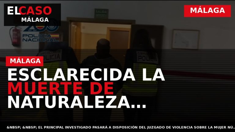 Portada El Caso Málaga: ESCLARECIDA LA MUERTE DE NATURALEZA VIOLENTA DE LA VÍCTIMA, UNA JOVEN — MÁLAGA