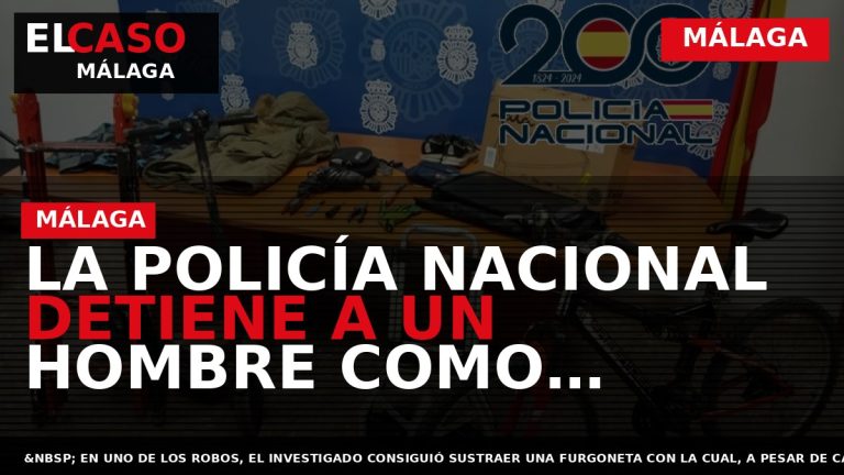 Portada El Caso Málaga: LA POLICÍA NACIONAL DETIENE A UN HOMBRE COMO RESPONSABLE ÚNICO DEL — MÁLAGA