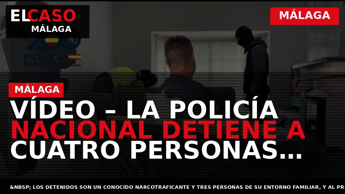 VÍDEO – La Policía Nacional detiene a cuatro personas como presuntas autoras de blanqueo de capitales procedentes del narcotráfico