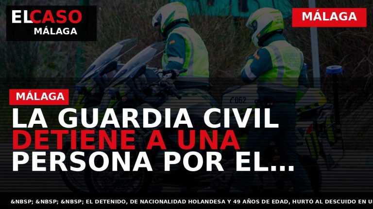 Portada El Caso Málaga: LA GUARDIA CIVIL DETIENE A UNA PERSONA POR EL HURTO DE — MÁLAGA