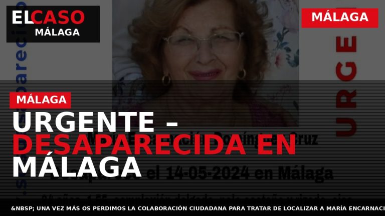 Portada El Caso Málaga: URGENTE – DESAPARECIDA EN MÁLAGA — MÁLAGA