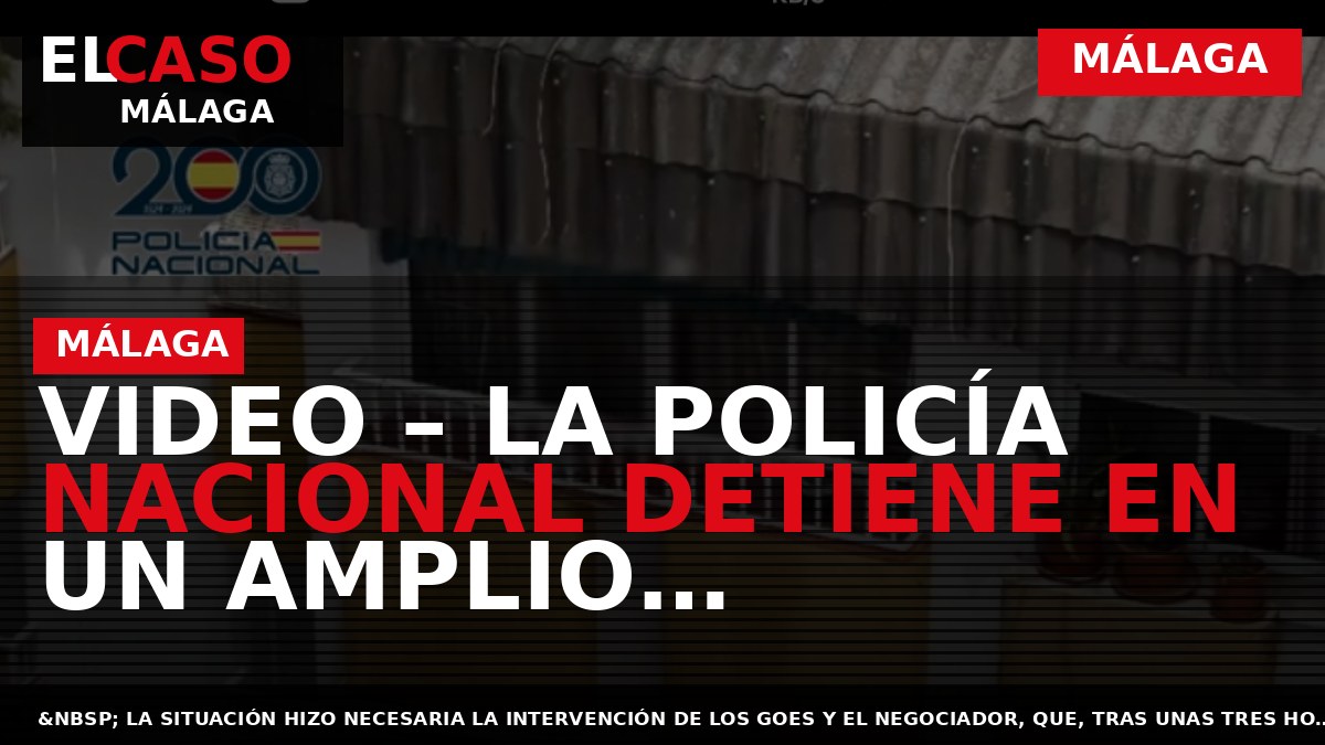 VIDEO – La Policía Nacional detiene en un amplio dispositivo a un hombre armado que se había atrincherado con su compañero de piso como rehén