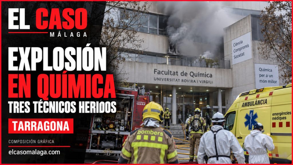 Portada editorial de El Caso Málaga sobre la explosión con tres técnicos heridos en la Facultad de Química de Tarragona