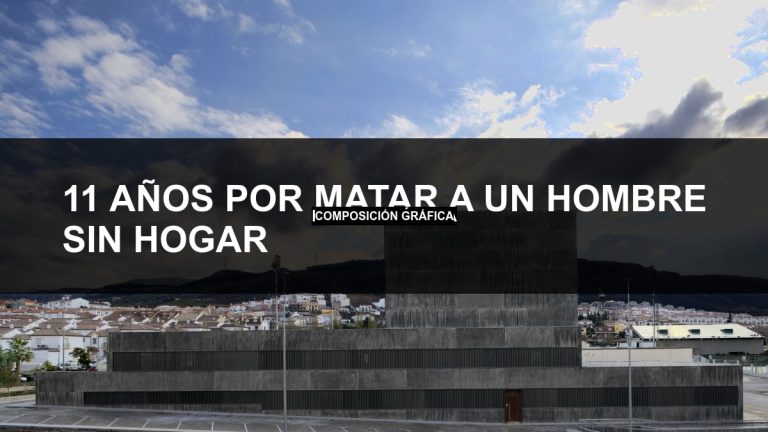 Once años por matar a un hombre sin hogar en Antequera — portada de Tribunales de El Caso Málaga