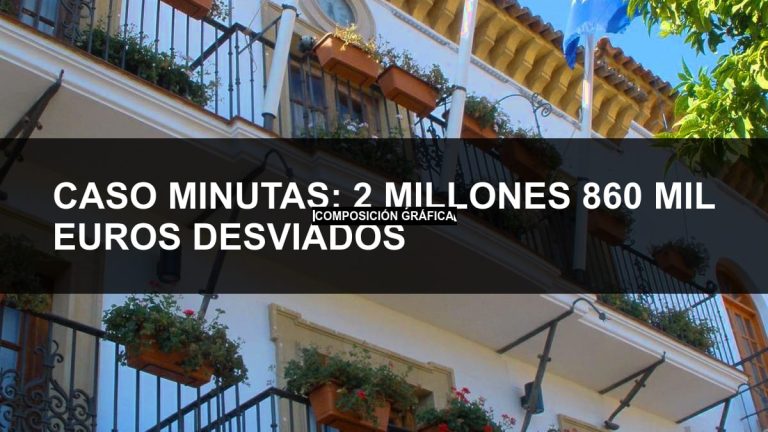 Caso Minutas: 2,86 millones desviados en Marbella — portada de Tribunales de El Caso Málaga