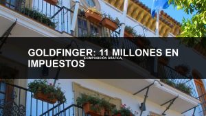Goldfinger: 11,2 millones en impuestos en Marbella — portada de Tribunales de El Caso Málaga