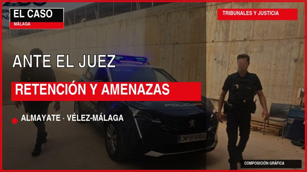 Portada editorial de El Caso Málaga: ANTE EL JUEZ / RETENCIÓN Y AMENAZAS — ALMAYATE · VÉLEZ-MÁLAGA