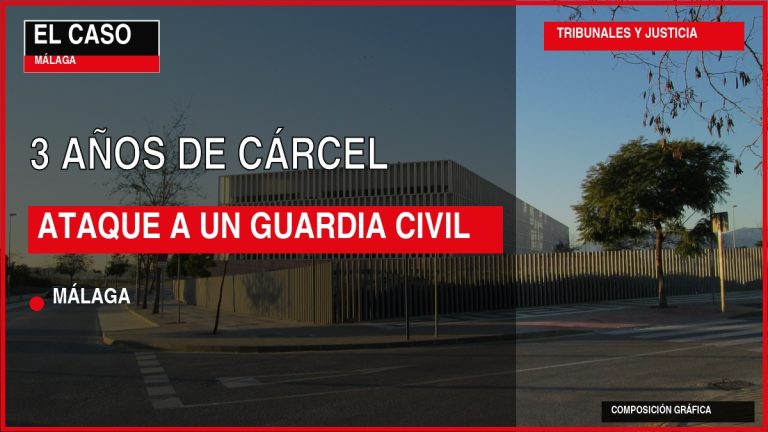 Portada editorial de El Caso Málaga: 3 AÑOS DE CÁRCEL / ATAQUE A UN GUARDIA CIVIL — MÁLAGA