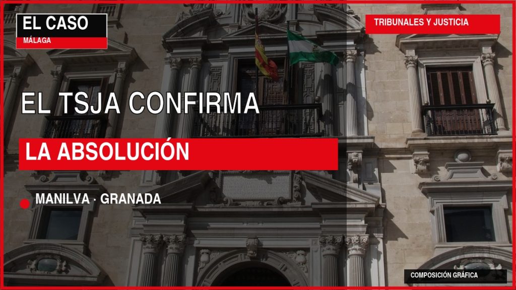 Portada editorial de El Caso Málaga: EL TSJA CONFIRMA / LA ABSOLUCIÓN — MANILVA · GRANADA