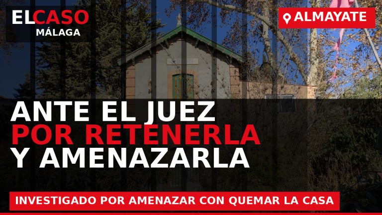 Portada de El Caso Málaga sobre Pasa a disposición judicial el detenido por retener a su mujer y amenazar con quemar la casa en Almayate