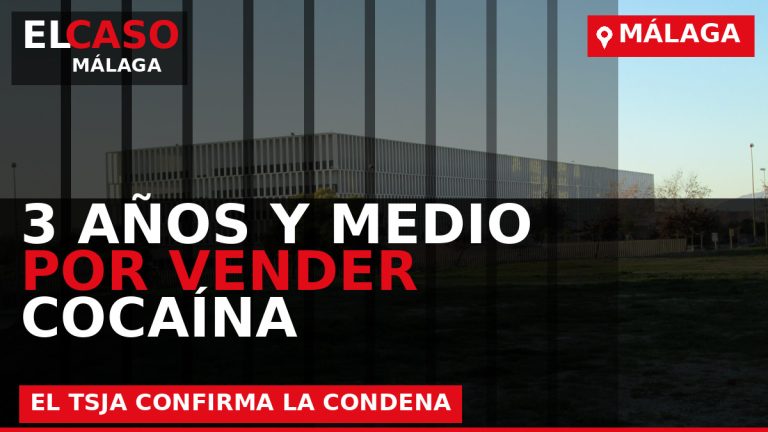 Portada de El Caso Málaga sobre El TSJA confirma tres años y medio de cárcel a una mujer por vender cocaína desde su vivienda en Málaga