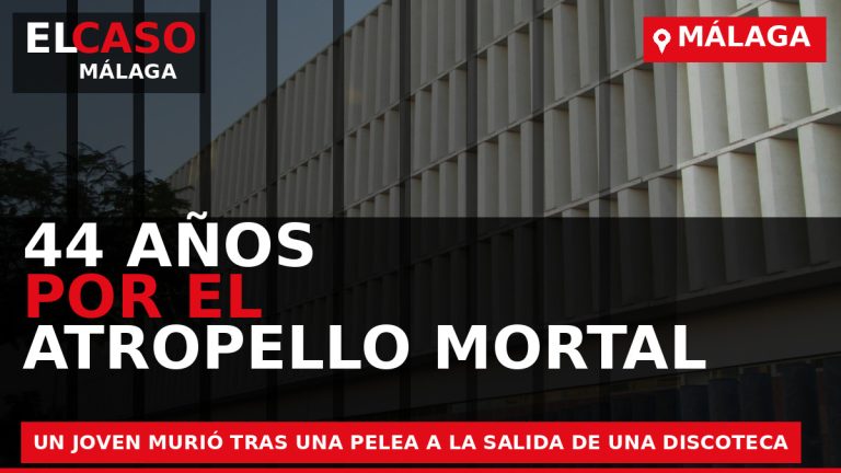 Portada de El Caso Málaga sobre La Audiencia de Málaga impone 44 años de prisión por el atropello mortal de un joven tras una pelea a la salida de una discoteca