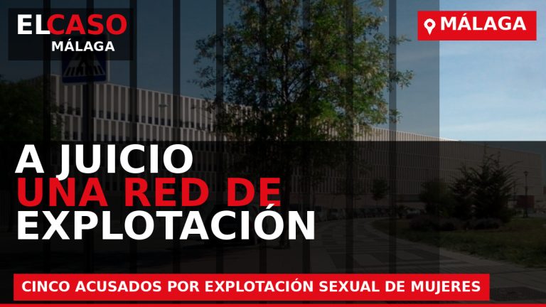 Portada de El Caso Málaga sobre A juicio en Málaga cinco acusados de integrar una red internacional de explotación sexual de mujeres migrantes