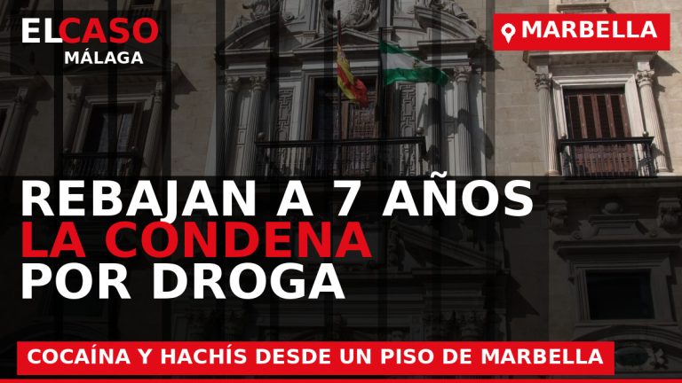 Portada de El Caso Málaga sobre El TSJA rebaja a siete años la condena por preparar y distribuir cocaína y hachís desde un piso de Marbella
