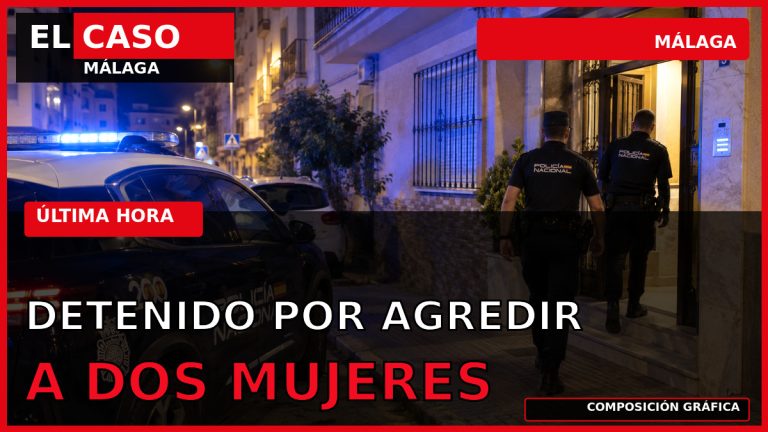 Portada editorial de El Caso Málaga: detenido en Málaga por agredir a su pareja y a una amiga