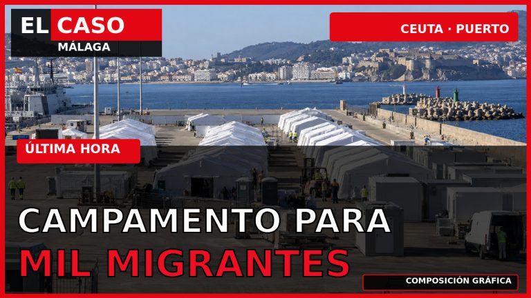 Portada editorial de El Caso Málaga: campamento para mil migrantes en el puerto de Ceuta