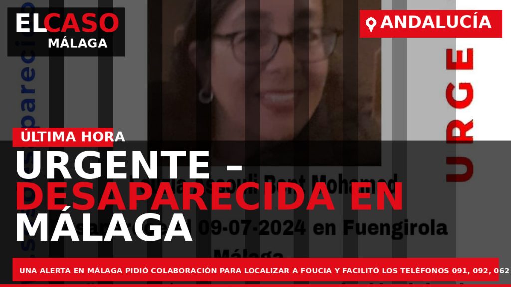 Portada El Caso Málaga: URGENTE – DESAPARECIDA EN MÁLAGA — MÁLAGA