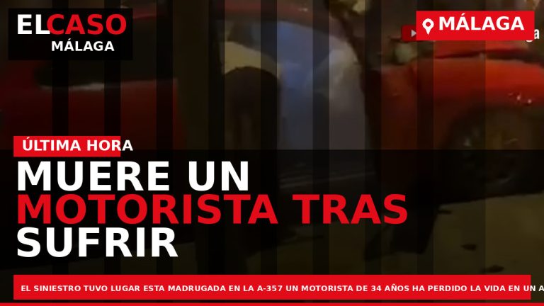 Portada El Caso Málaga: MUERE UN MOTORISTA TRAS SUFRIR UN ACCIDENTE DE TRÁFICO EN MÁLAGA — MÁLAGA