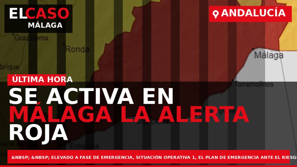 Portada El Caso Málaga: SE ACTIVA EN MÁLAGA LA ALERTA ROJA POR RIESGO DE FUERTES — MÁLAGA
