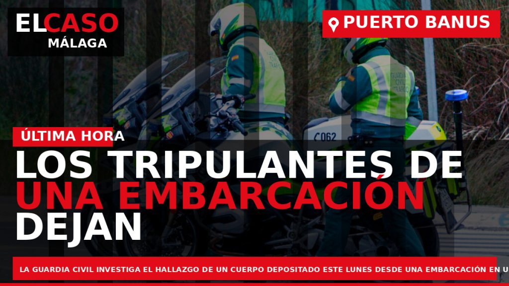 Portada El Caso Málaga: LOS TRIPULANTES DE UNA EMBARCACIÓN DEJAN EL CADÁVER DE UN HOMBRE — ANDALUCÍA