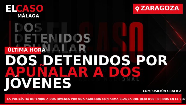 Portada El Caso Málaga: DOS DETENIDOS POR APUÑALAR A DOS JÓVENES EN LA PLAZA SALAMERO — ARAGÓN