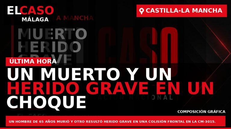 Portada El Caso Málaga: UN MUERTO Y UN HERIDO GRAVE EN UN CHOQUE FRONTAL ENTRE — CASTILLA-LA MANCHA