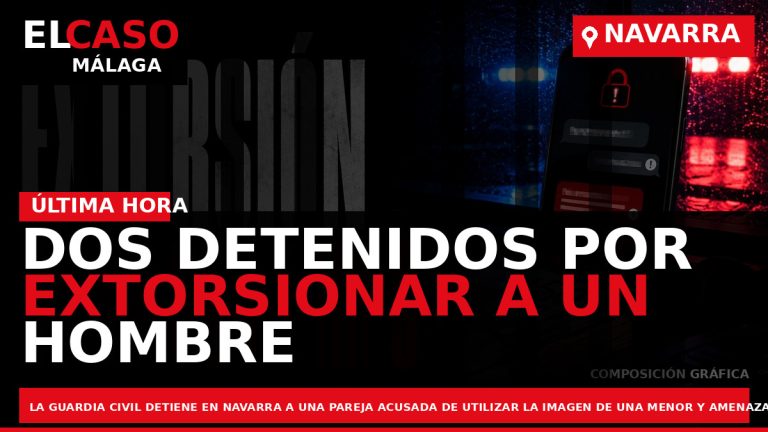Portada El Caso Málaga: DOS DETENIDOS POR EXTORSIONAR A UN HOMBRE CON UN FALSO CASO — NAVARRA