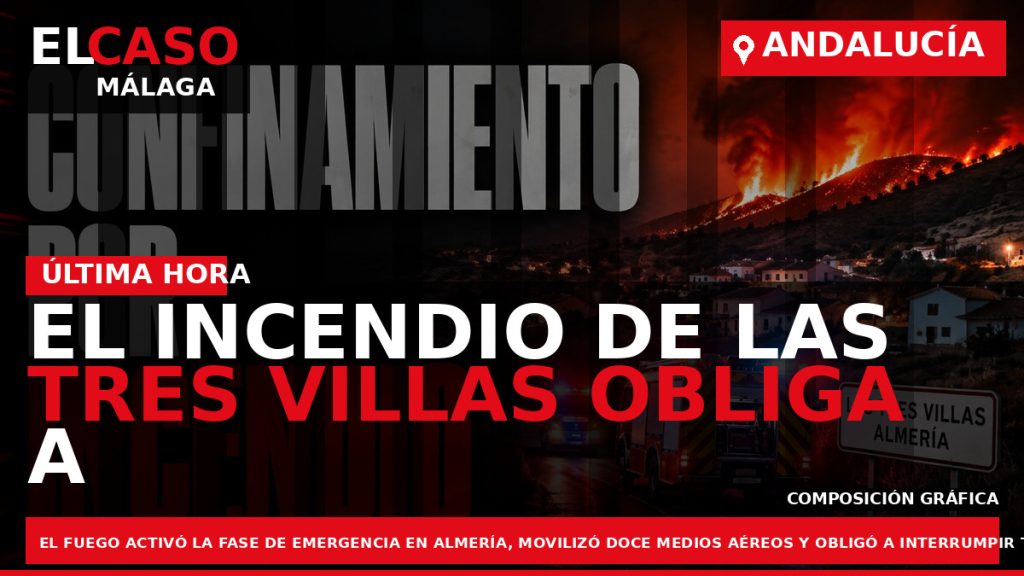 Portada El Caso Málaga: EL INCENDIO DE LAS TRES VILLAS OBLIGA A CONFINAR A OCHO — ANDALUCÍA