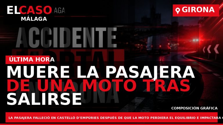 Portada El Caso Málaga: MUERE LA PASAJERA DE UNA MOTO TRAS SALIRSE DE LA VÍA — CATALUÑA