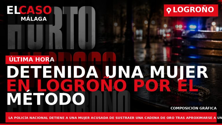 Portada El Caso Málaga: DETENIDA UNA MUJER EN LOGROÑO POR EL MÉTODO DEL ‘HURTO AMOROSO’ — LA RIOJA