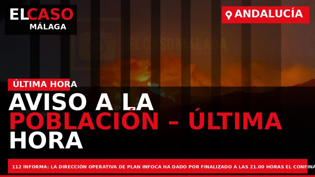 Portada El Caso Málaga: AVISO A LA POBLACIÓN – ÚLTIMA HORA INCENDIO — ANDALUCÍA