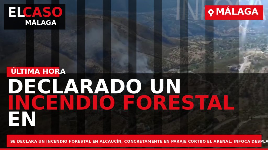 Portada El Caso Málaga: DECLARADO UN INCENDIO FORESTAL EN MÁLAGA — MÁLAGA
