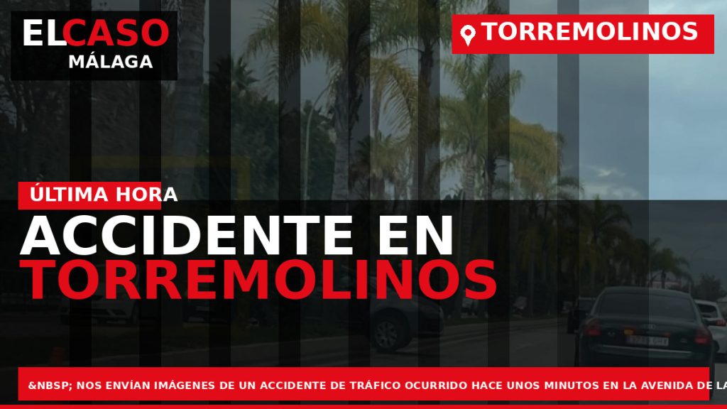 Portada El Caso Málaga: ACCIDENTE EN TORREMOLINOS — TORREMOLINOS