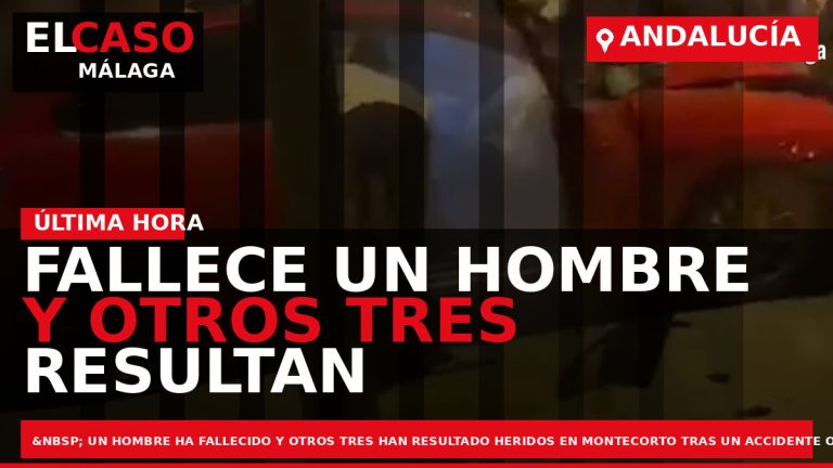 Portada El Caso Málaga: FALLECE UN HOMBRE Y OTROS TRES RESULTAN HERIDOS EN UN ACCIDENTE — ANDALUCÍA